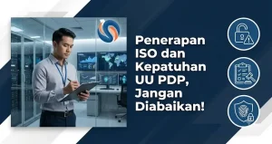 Penerapan ISO dan Kepatuhan UU PDP