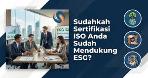 sertifikasi ISO mendukung ESG
